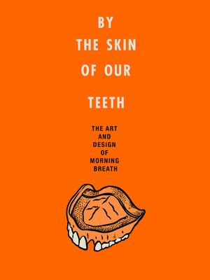 cover image of By the Skin of Our Teeth